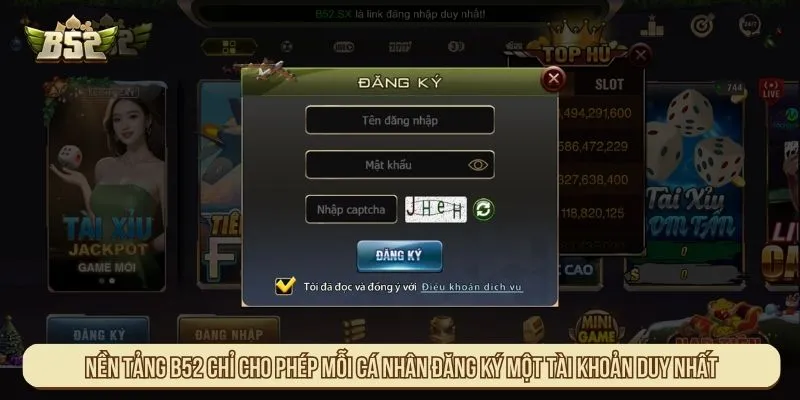 Đăng Ký Nhiều Tài Khoản B52 Được Không? Quy Định Chi Tiết Nền tảng B52 chỉ cho phép mỗi cá nhân đăng ký một tài khoản duy nhất