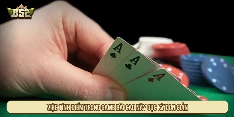 Việc tính điểm trong game bài cao này cực kỳ đơn giản